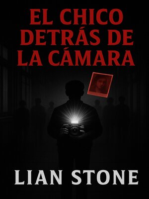 cover image of EL CHICO DETRÁS DE LA CÁMARA